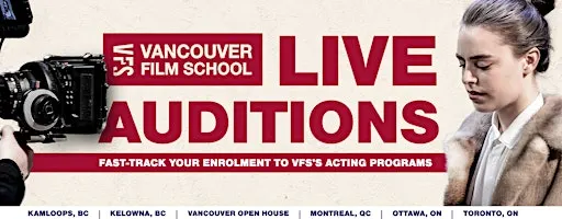 Vancouver Film School Acting Program Live Audition | Saskatoon
