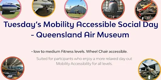 NDIS Mobility Access Social Day - QLD Air Museum