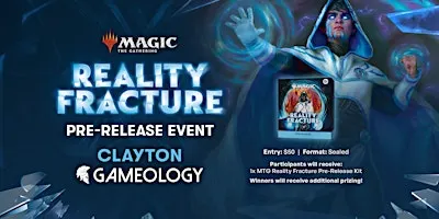 MTG - Reality Fracture Pre-Release - Gameology CLAYTON - 27/09/26