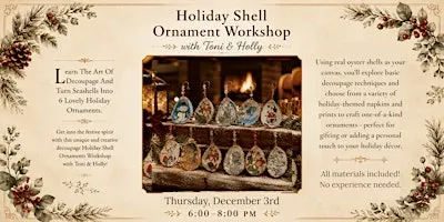 Holiday Shell Ornament Workshop with Toni & Holly