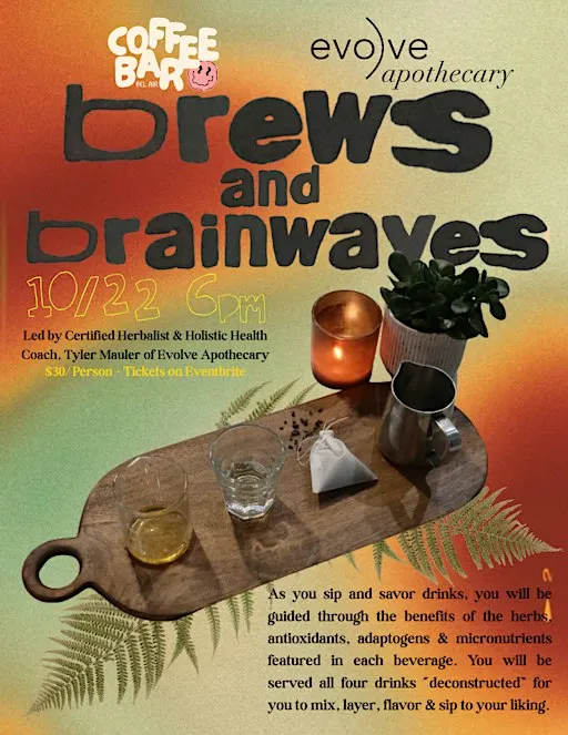 Brews & Brainwaves with Evolve Apothecary
