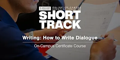 VFS Writing: How to Write Dialogue (On Campus) Oct 20 - Dec 1