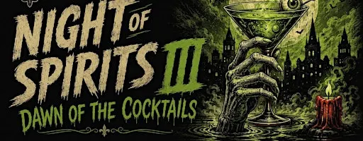 Night of Spirits III: Dawn of the Cocktails