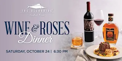 Wine & Roses Dinner - The Oceanaire Dallas