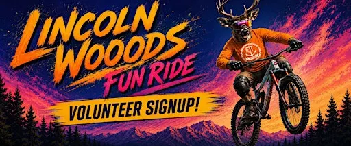 Lincoln Woods Fun Ride Volunteer Sign Up
