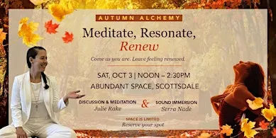 Autumn Alchemy: Meditate, Resonate, Renew.