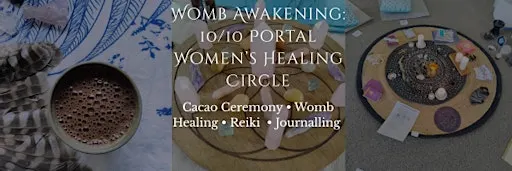 Womb Awakening: 10/10 Portal Women’s Healing Circle
