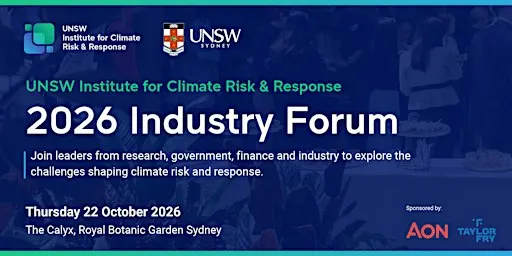 UNSW Institute for Climate Risk & Response 2026 Industry Forum