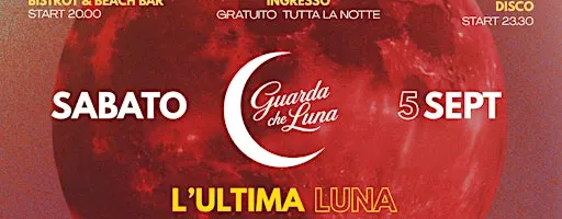 Sabato 5 Settembre ULTIMA LUNA @ Lido Baracchino Rosso