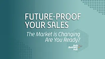 Future-Proof Your Sales: The Market is Changing. Are You Ready?