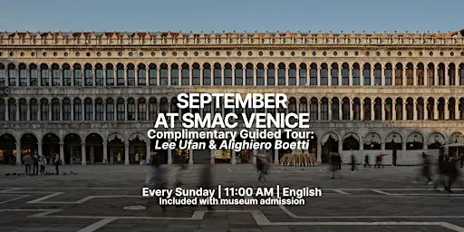 September at SMAC Venice | Complimentary Exhibition Tours (EN)