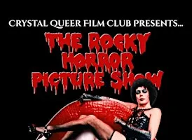 'The Rocky Horror Picture Show' - Crystal Queer Film Club showing