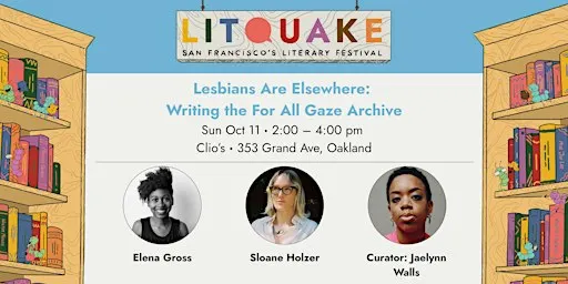 Lesbians Are Elsewhere: Writing the For All Gaze Archive