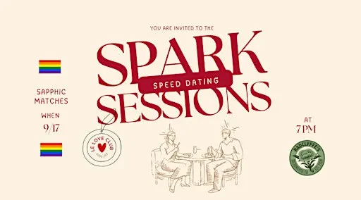 Spark Sessions: Modern Speed Dating | Sapphic Matches (ALL AGES)