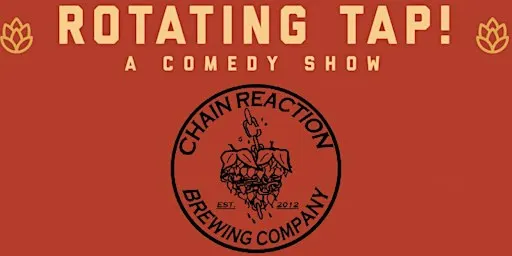 Comedy Night @ Chain Reaction Brewing - Presented by Rotating Tap Comedy