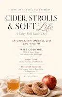 Cider, Strolls & Soft Life