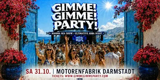 DARMSTADT - MAMMA MIA! - THE ULTIMATIVE ABBA NIGHT! - GIMME GIMME PARTY