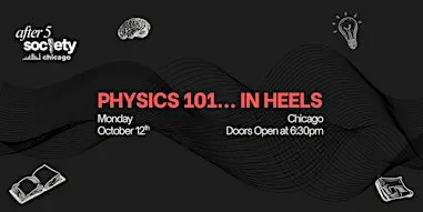 After5Chicago - Physics 101... In Heels