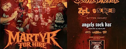 Martyr For Hire with Sounds Dangerous, ZFL, Generadio, Bitter Honey, TBD