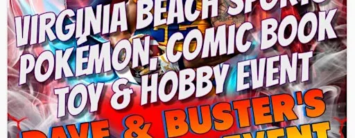 Virginia Beach Sports, Pokemon, Comic Book, Toy, & Hobby Event