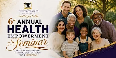 The First Ladies of St. Louis: Sixth Annual Health Empowerment Seminar