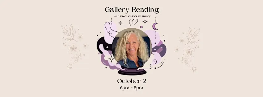Gallery Reading with Psychic Medium Tracey