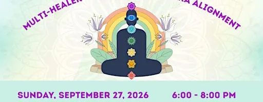 Multi Healer Sound Bath + Chakra Alignment