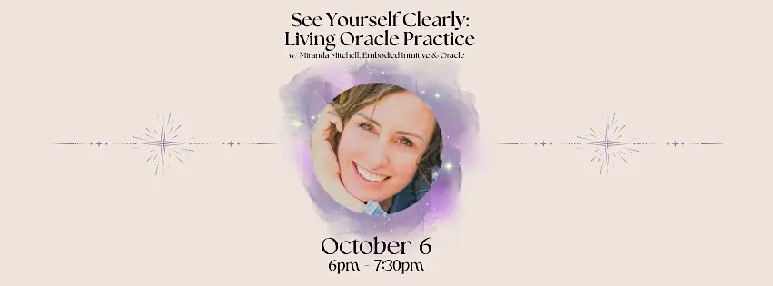 See Yourself Clearly: Living Oracle Practice
