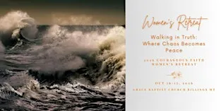 Courageous Faith Women's Retreat - Walking in Truth