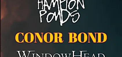DEAD MAMMALS / HAMPTON PONDS / CONOR BOND / WINDOWHEAD - Ship Gillingham
