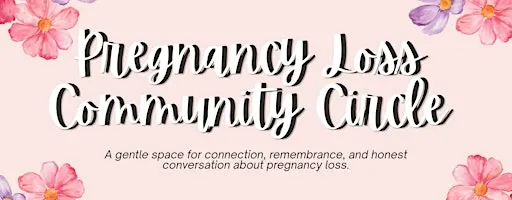 Pregnancy Loss Community Circle - October Pregnancy & Infant Loss Awareness
