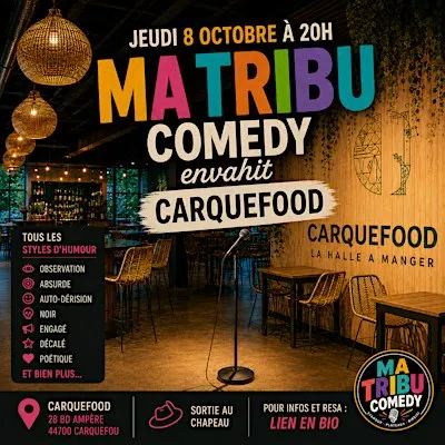 Ma tribu Comedy envahit Carquefood