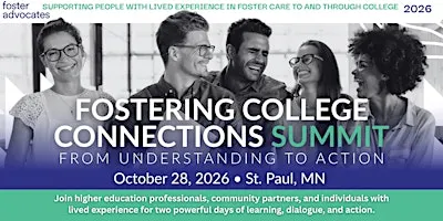 Fostering College Connections Summit. October 28, 2026.