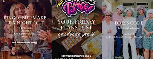 Not Your Grandma’s Bingo: Dress Old. Stay Out Late-ish.