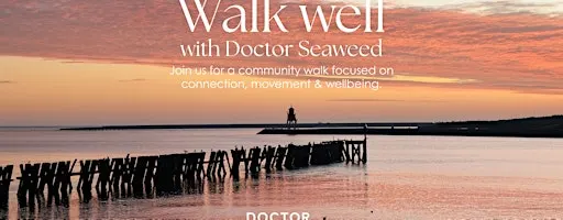 Walk Well With Doctor Seaweed