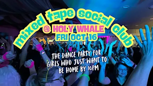 Mixed Tape Social Club at the Holy Whale