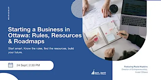Starting a Business in Ottawa: Rules, Resources & Roadmaps (In Person)