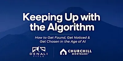 Keeping Up With The Algorithm: How to Get Found, Get Noticed + Get Chosen
