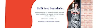 Guilt Free Boundaries - Free Online Masterclass