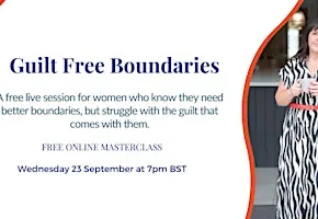 Guilt Free Boundaries - Free Online Masterclass