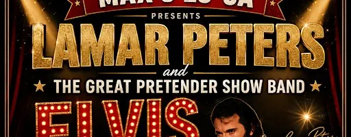 Elvis the King- Lamar Peters & The Great Pretender Show Band