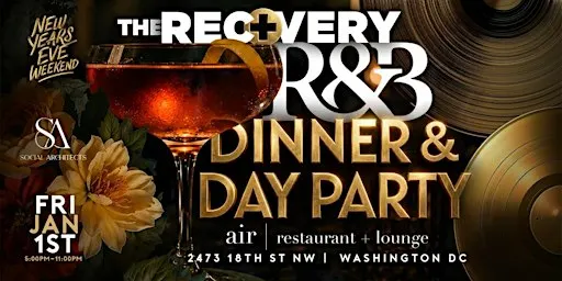 NYE WEEKEND - THE RECOVERY R&B DINNER & DAY PARTY