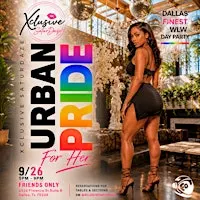 Xclusive Urban Pride for HER - Pop Up Day Party - 25 & Up