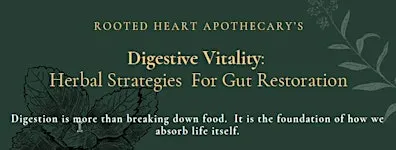 Digestive Vitality - Herbal Strategies for Gut Restoration