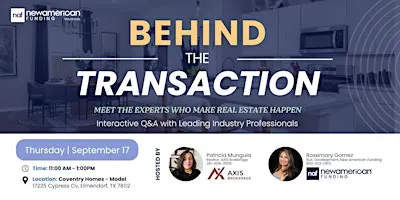 Behind The Transaction | Realtors & Future Homebuyers are Welcome