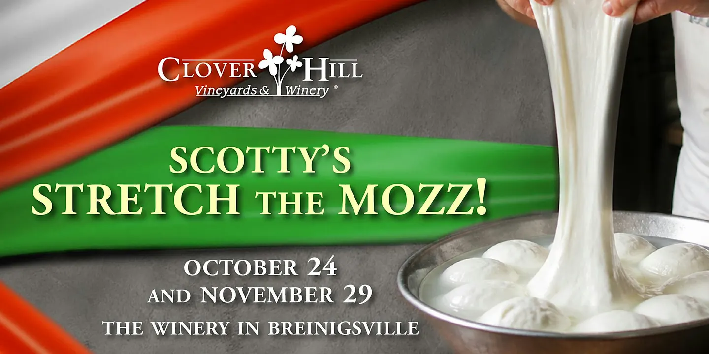 Scotty’s Stretch the Mozz Class at Clover Hill Vineyards & Winery