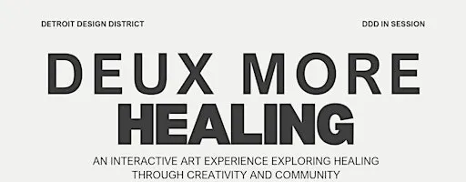 Deux More Healing - An Immersive Art Experience