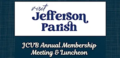 Jefferson Convention & Visitors Bureau 2026 Annual Meeting & Luncheon