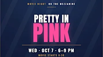 Pretty in Pink Movie Night on the Mezzanine