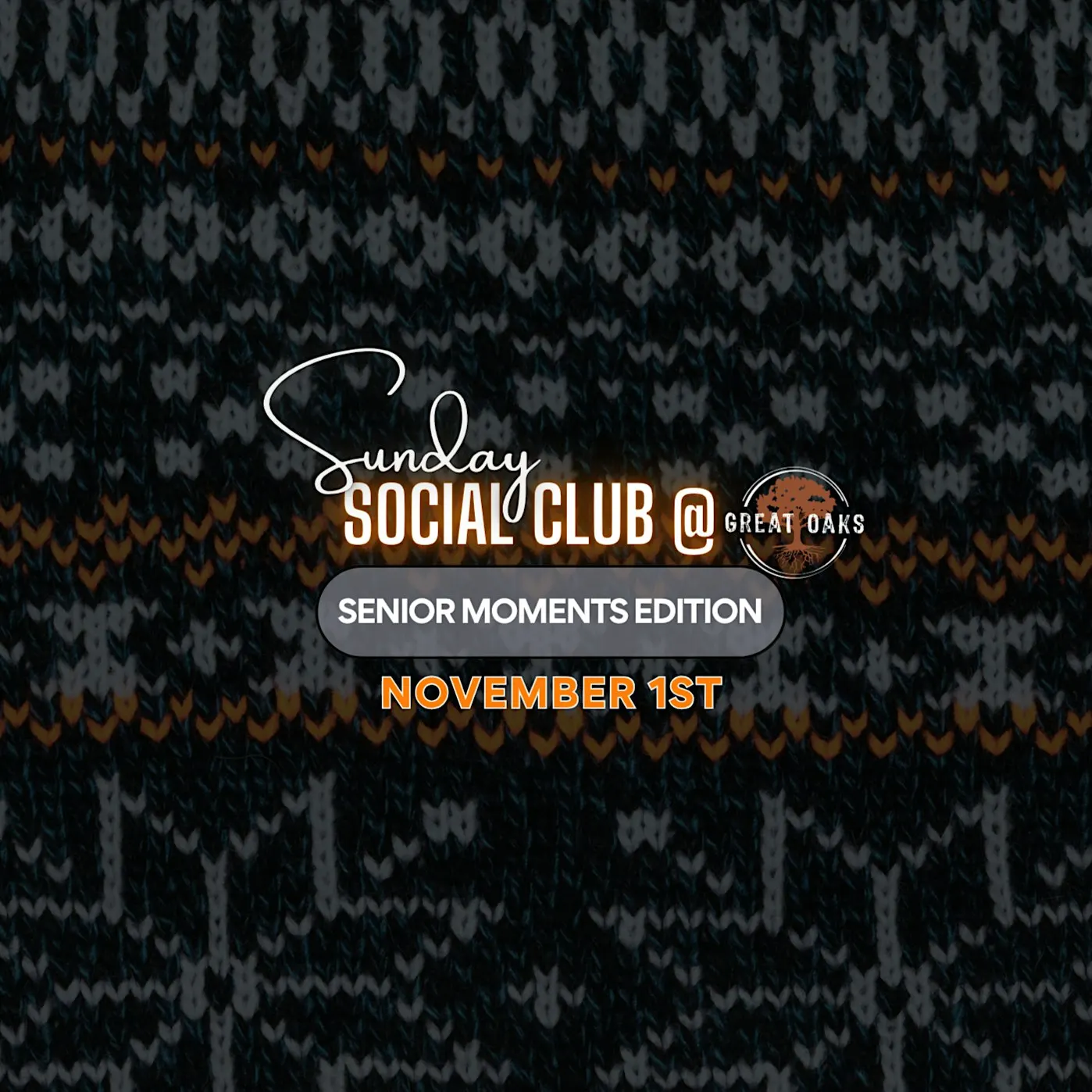 Sunday Social Club @GreatOaks: Senior Moments Edition
